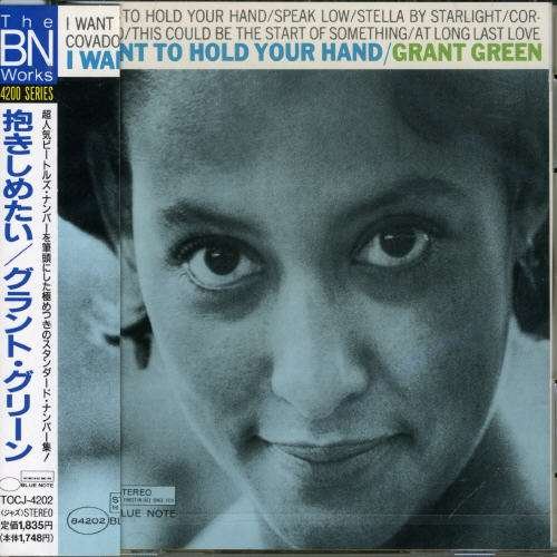 Cover for Grant Green · I Want to Hold Your Hand (CD) [Remastered edition] (2004)