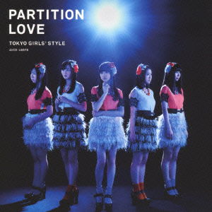 Cover for Tokyo Girls` Style · Partition Love (CD) [Japan Import edition] (2014)