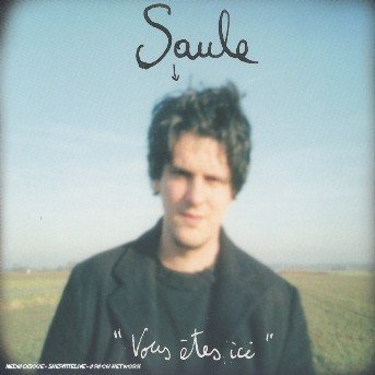 Cover for Saule · Vous Etes Ici (CD) (2018)