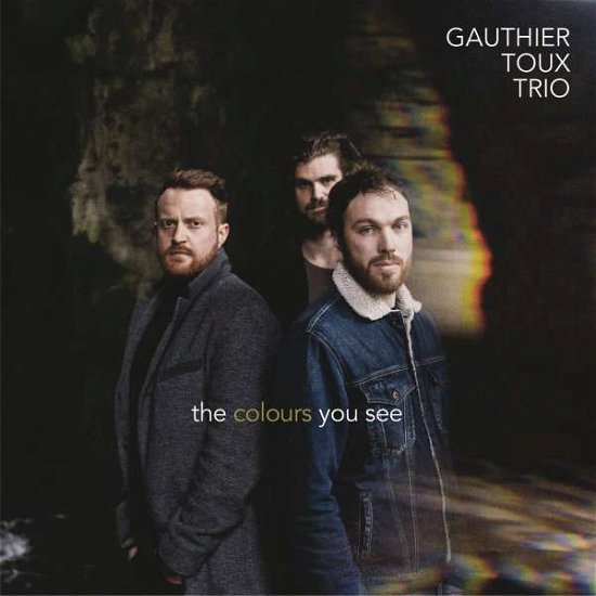 Cover for Gauthier Toux Trio · The Colours You See (CD) (2018)