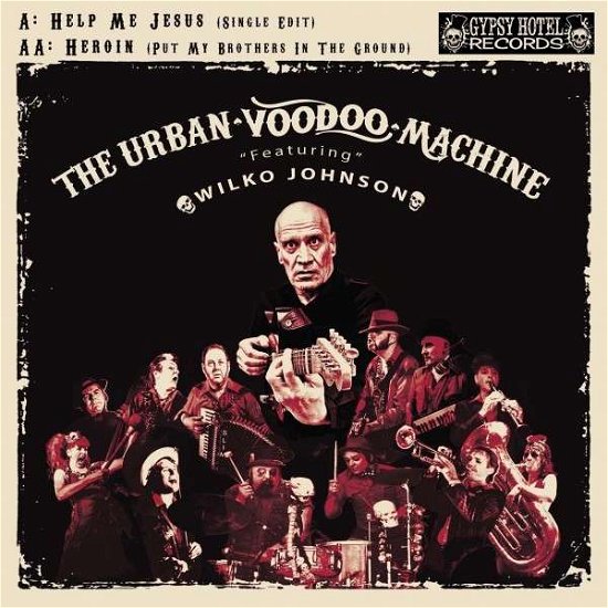 Cover for Urban Voodoo Machine · Help Me Jesus / Heroin (7&quot;) (2015)