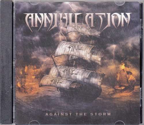 Cover for Annihilation · Against the Storm (CD) (2011)