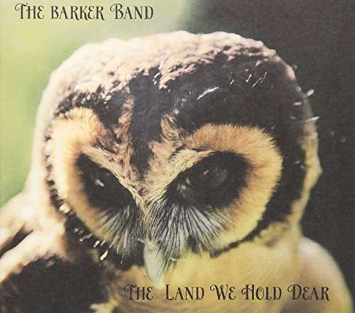 Cover for Barker Band · Land We Hold Dear (CD) (2015)