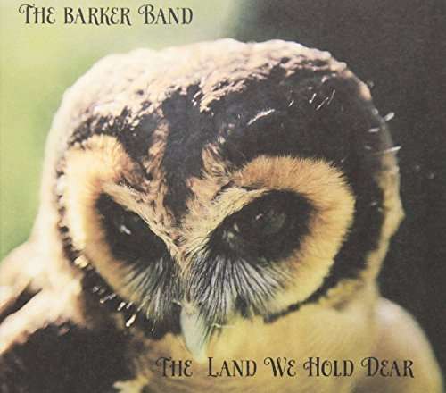 Land We Hold Dear - Barker Band - Music - BB RECORDS - 5060140641780 - May 26, 2015