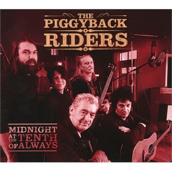 Cover for The Piggyback Riders · Midnight at the Tenth of Always (CD) (2017)