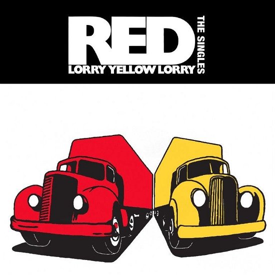 Cover for Red Lorry Yellow Lorry · The Singles (LP) (2021)