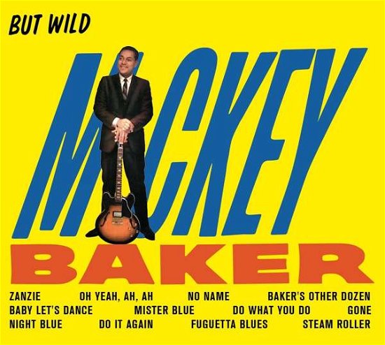 Cover for Mickey Baker · But Wild + Bossa Nova (+6 Bonus Tracks) (CD) [Bonus Tracks edition] (2020)