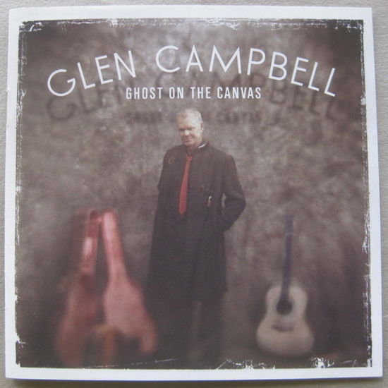 Ghost on the Canvas - Glen Campbell - Muziek - INERTIA - 9332727020780 - 26 augustus 2011