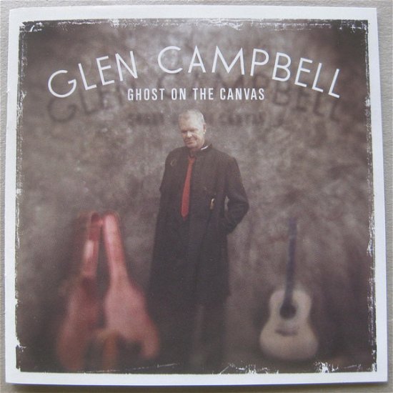 Cover for Glen Campbell · Ghost on the Canvas (CD) (2011)