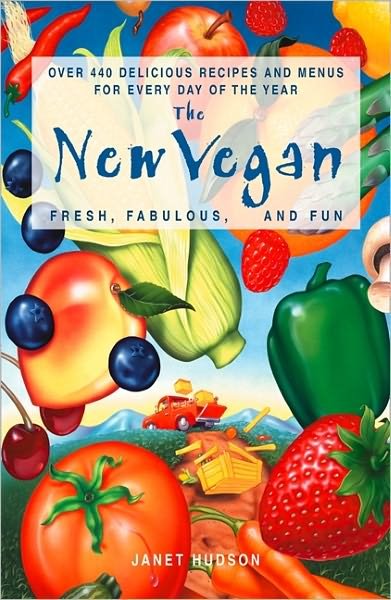 Janet Hudson · The New Vegan: Fresh, Fabulous and Fun (Paperback Book) (2005)