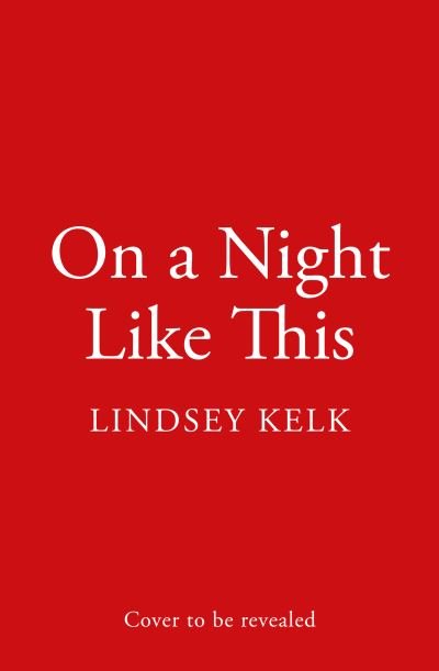 Cover for Lindsey Kelk · On a Night Like This (Paperback Book) (2021)