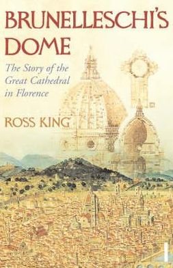 Cover for Dr Ross King · Brunelleschi's Dome: The Story of the Great Cathedral in Florence (Paperback Bog) (2008)