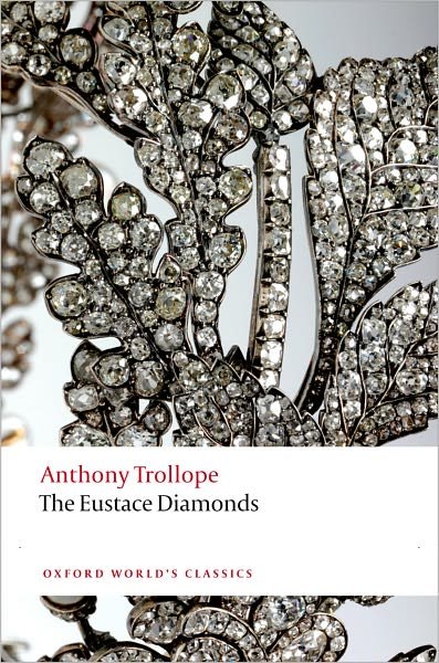 The Eustace Diamonds - Oxford World's Classics - Anthony Trollope - Bücher - Oxford University Press - 9780199587780 - 12. Mai 2011