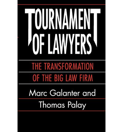 Cover for Marc Galanter · Tournament of Lawyers: The Transformation of the Big Law Firm (Paperback Book) [New edition] (1994)