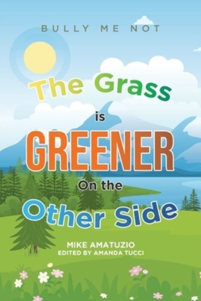 Cover for Mike Amatuzio · The Grass Is Greener on the Other Side (Paperback Book) (2021)