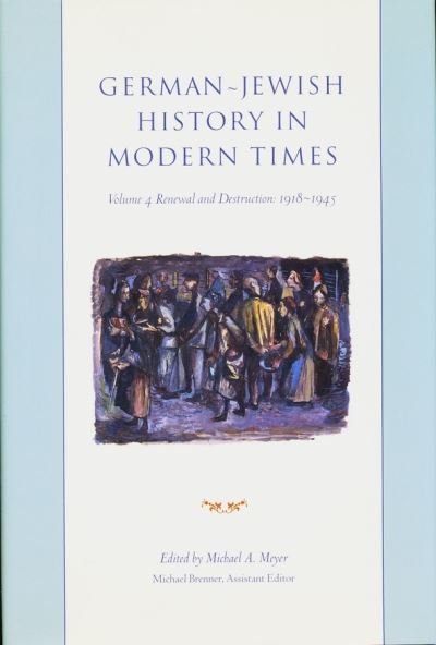 Cover for Avraham Barkai · German-Jewish History in Modern Times: Integration and Dispute, 1871-1918 (Innbunden bok) (1998)