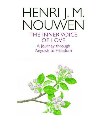 Cover for Henri J. M. Nouwen · The Inner Voice of Love: A Journey Through Anguish to Freedom (Pocketbok) (2014)