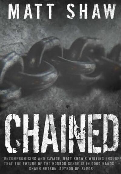 Cover for Matt Shaw · Chained (Hardcover Book) (2019)