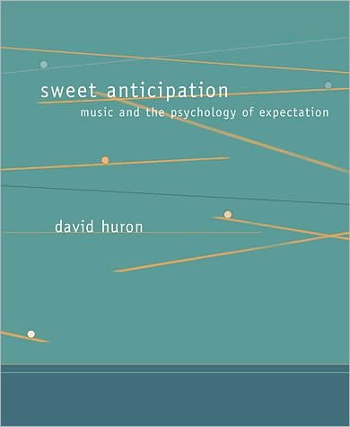 Cover for Huron, David (Ohio State University) · Sweet Anticipation: Music and the Psychology of Expectation - Sweet Anticipation (Pocketbok) (2008)