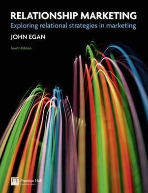 Cover for John Egan · Relationship Marketing: Exploring Relational Strategies in Marketing (Paperback Bog) (2011)