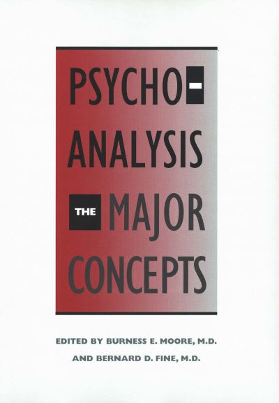 Psychoanalysis: The Major Concepts - Burnese Moore - Books - Yale University Press - 9780300080780 - November 10, 1999