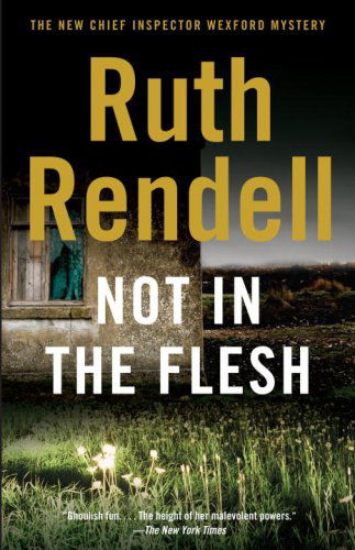 Not in the Flesh (Vintage Crime / Black Lizard) - Ruth Rendell - Bøker - Vintage - 9780307388780 - 2. juni 2009