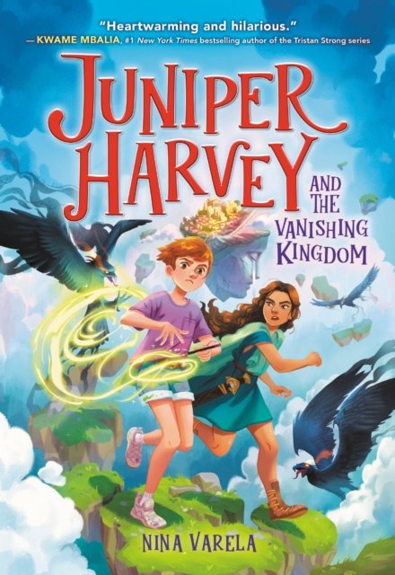 Cover for Nina Varela · Juniper Harvey and the Vanishing Kingdom (Hardcover Book) (2023)