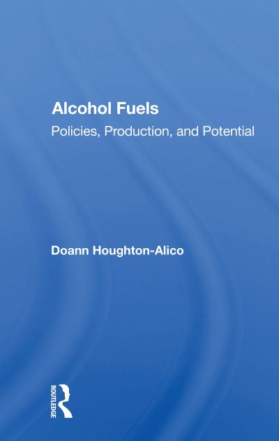 Cover for Doann Houghton-alico · Alcohol Fuels: Policies, Production, And Potential (Paperback Book) (2020)