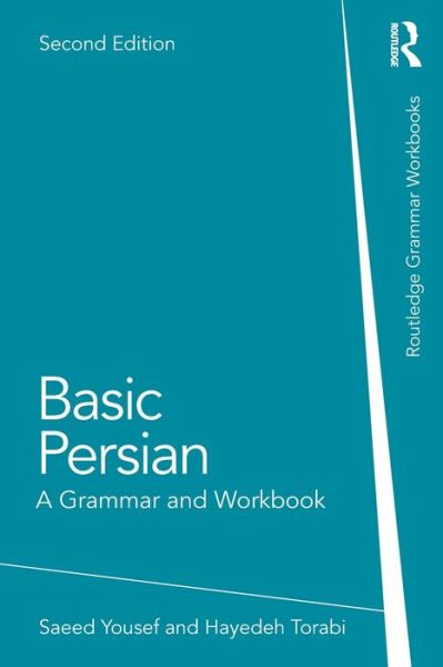 Cover for Yousef, Saeed (University of Chicago, USA) · Basic Persian: A Grammar and Workbook - Routledge Grammar Workbooks (Paperback Book) (2020)