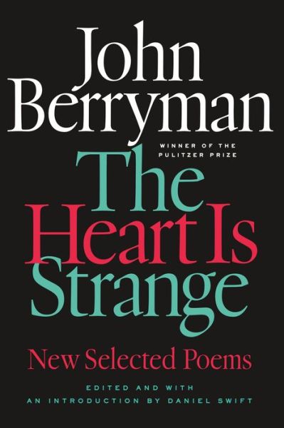 The Heart is Strange - John Berryman - Books - Farrar, Straus & Giroux Inc - 9780374535780 - April 5, 2016