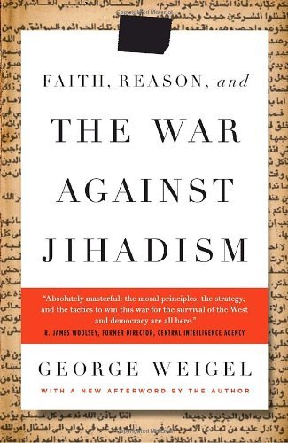 Cover for George Weigel · Faith, Reason, and the War Against Jihadism (Taschenbuch) (2009)