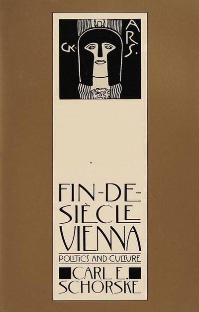 Cover for Carl E. Schorske · Fin-De-Siecle Vienna: Politics and Culture (Paperback Book) (1980)