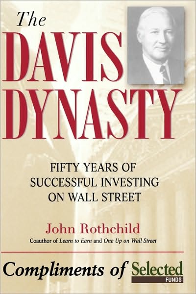 The Davis Dynasty: Fifty Years of Successful Investing on Wall Street - John Rothchild - Books - John Wiley & Sons Inc - 9780471331780 - August 21, 2001