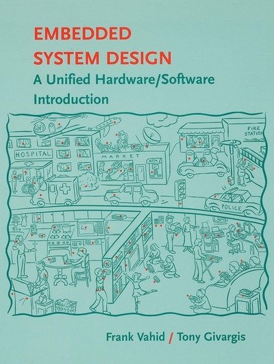 Cover for Vahid, Frank (University of California, Riverside, CA) · Embedded System Design: A Unified Hardware / Software Introduction (Hardcover bog) (2001)