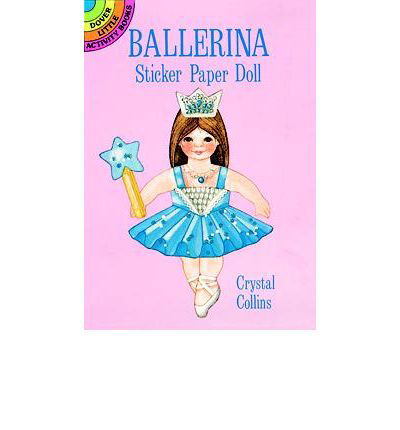 Crystal Collins · Ballerina Sticker Paper Doll: Dover Little Activity Books - Little Activity Books (MERCH) (2003)