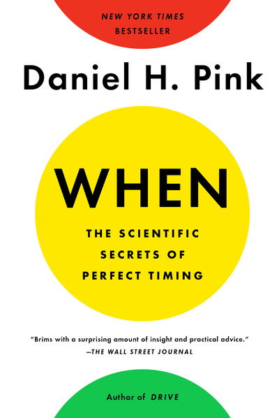 Cover for Daniel H. Pink · When: The Scientific Secrets of Perfect Timing (Paperback Bog) (2019)