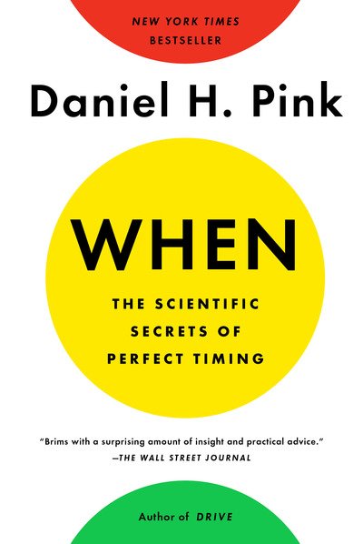 Cover for Daniel H. Pink · When: The Scientific Secrets of Perfect Timing (Paperback Book) (2019)