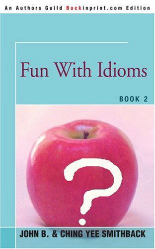 Cover for John Smithback · Fun with Idioms: Book 2 (Paperback Book) (2005)