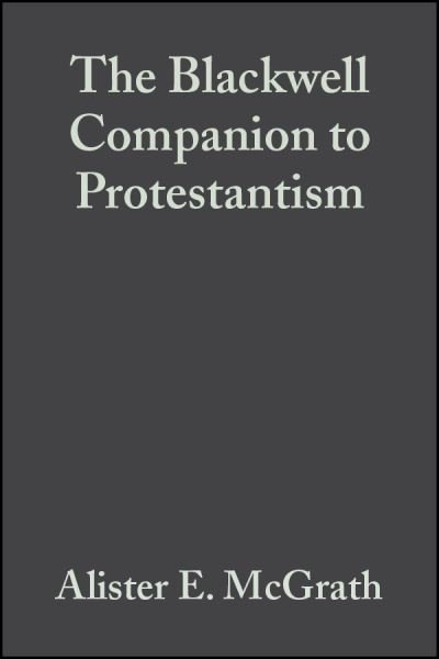 Cover for AE McGrath · The Blackwell Companion to Protestantism - Wiley Blackwell Companions to Religion (Hardcover bog) (2003)
