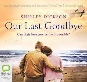 Cover for Shirley Dickson · Our Last Goodbye (Audiobook (CD)) [Unabridged edition] (2019)