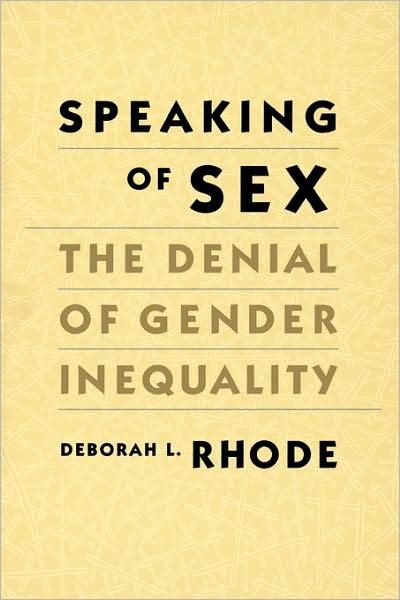Cover for Deborah L. Rhode · Speaking of Sex: The Denial of Gender Inequality (Paperback Book) (1999)