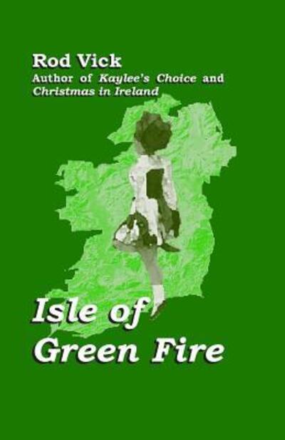 Cover for Rod Vick · Isle of Green Fire (Paperback Book) (2015)