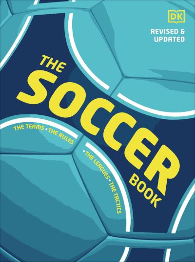 Soccer Book - Dk - Books - Dorling Kindersley Publishing, Incorpora - 9780744080780 - July 18, 2023