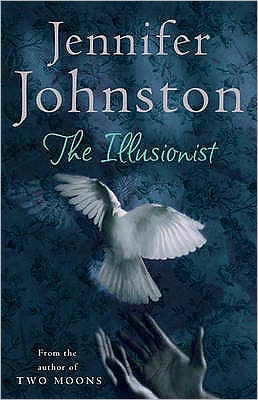 The Illusionist - Jennifer Johnston - Kirjat - Headline Publishing Group - 9780755334780 - torstai 8. maaliskuuta 2007