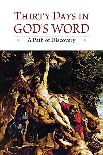 Thirty Days in God's Word : A Path of Discovery - Concordia Publishing House - Książki - Concordia Publishing House - 9780758669780 - 1 sierpnia 2021