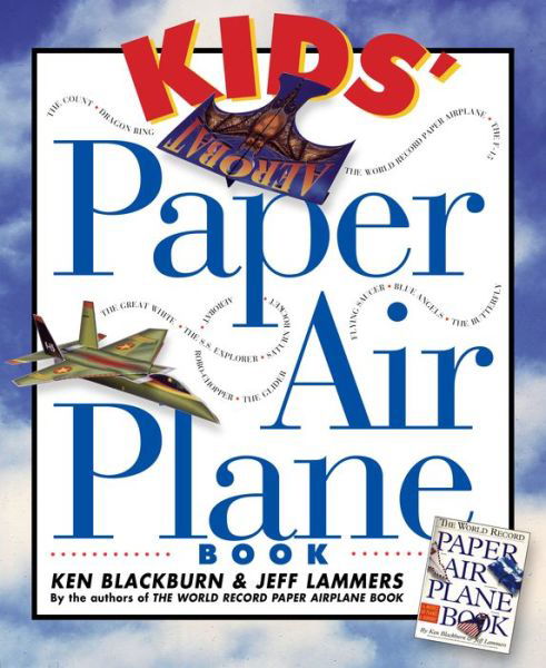 Kids' Paper Airplane Book - Jeff Lammers - Kirjat - Workman Publishing - 9780761104780 - tiistai 9. tammikuuta 1996