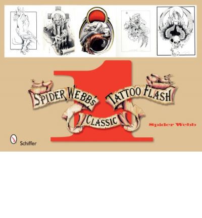 Cover for Spider Webb · Spider Webb's Classic Tattoo Flash 1 (Paperback Book) (2008)