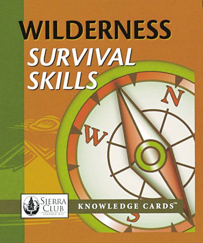 Wilderness Survival Skills Sierra Club Knowledge Cards Deck - Pomegranate - Books - Pomegranate - 9780764921780 - August 27, 2010