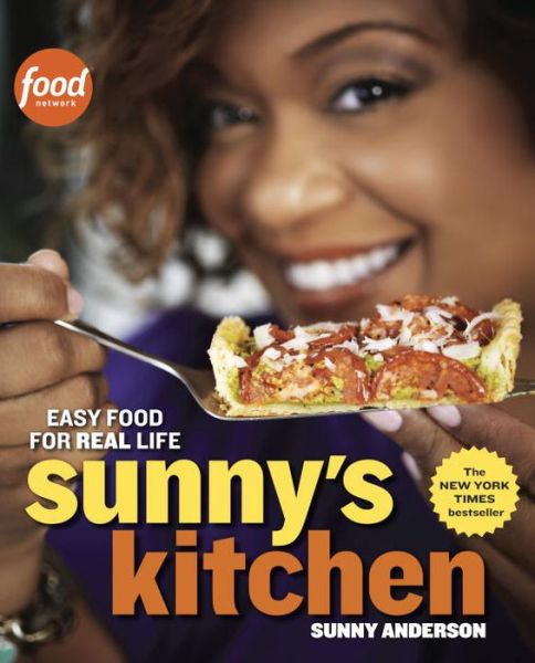 Cover for Sunny Anderson · Sunny's Kitchen: Easy Food for Real Life: A Cookbook (Paperback Book) (2013)