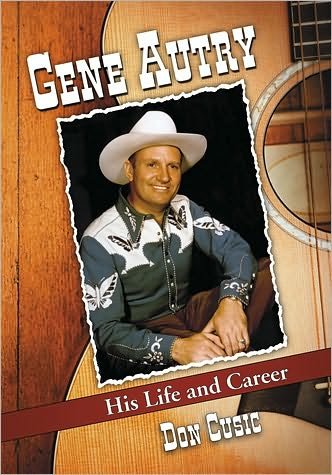 Cover for Don Cusic · Gene Autry: His Life and Career (Paperback Bog) (2010)